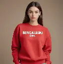 Bengaluru Girl Sweatshirt | Bengaluru Girl T-shirt | Bengaluru T-shirt